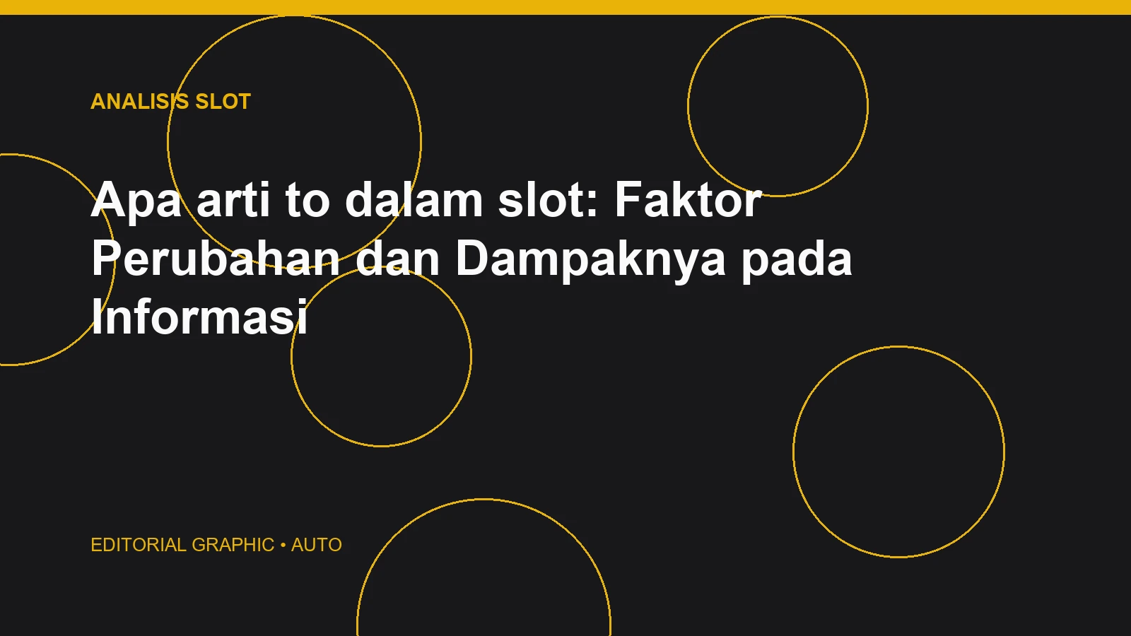 Apa arti to dalam slot: Faktor Perubahan dan Dampaknya pada Informasi