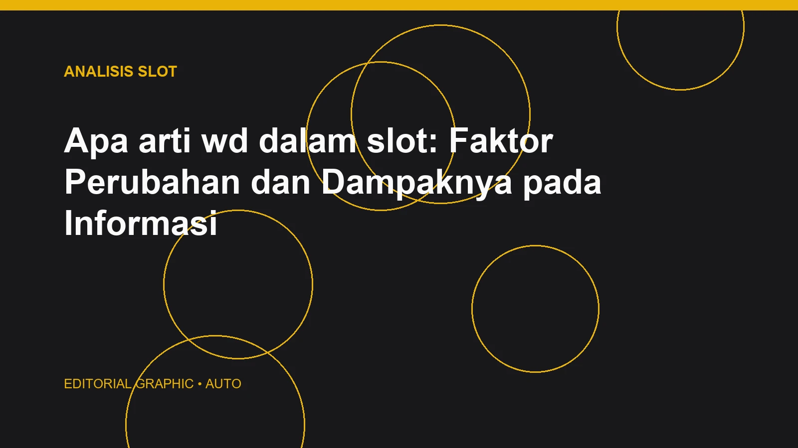 Apa arti wd dalam slot: Faktor Perubahan dan Dampaknya pada Informasi