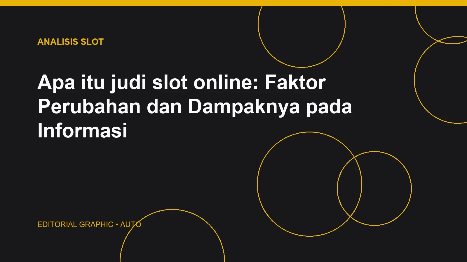 Apa itu judi slot online: Faktor Perubahan dan Dampaknya pada Informasi