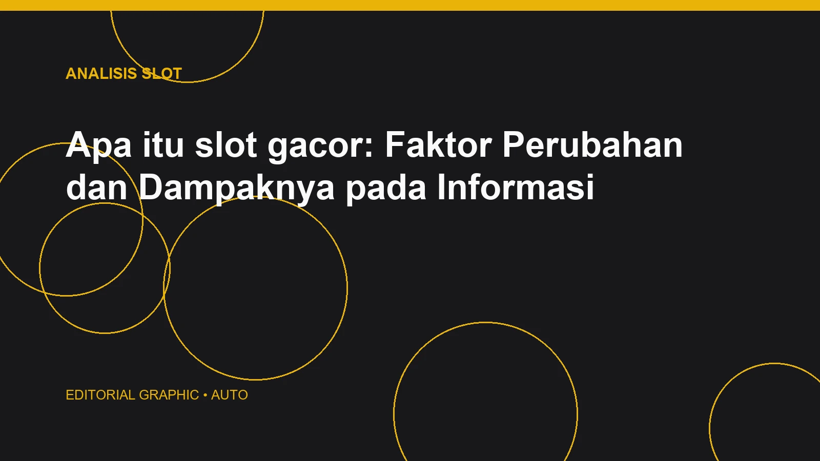 Apa itu slot gacor: Faktor Perubahan dan Dampaknya pada Informasi