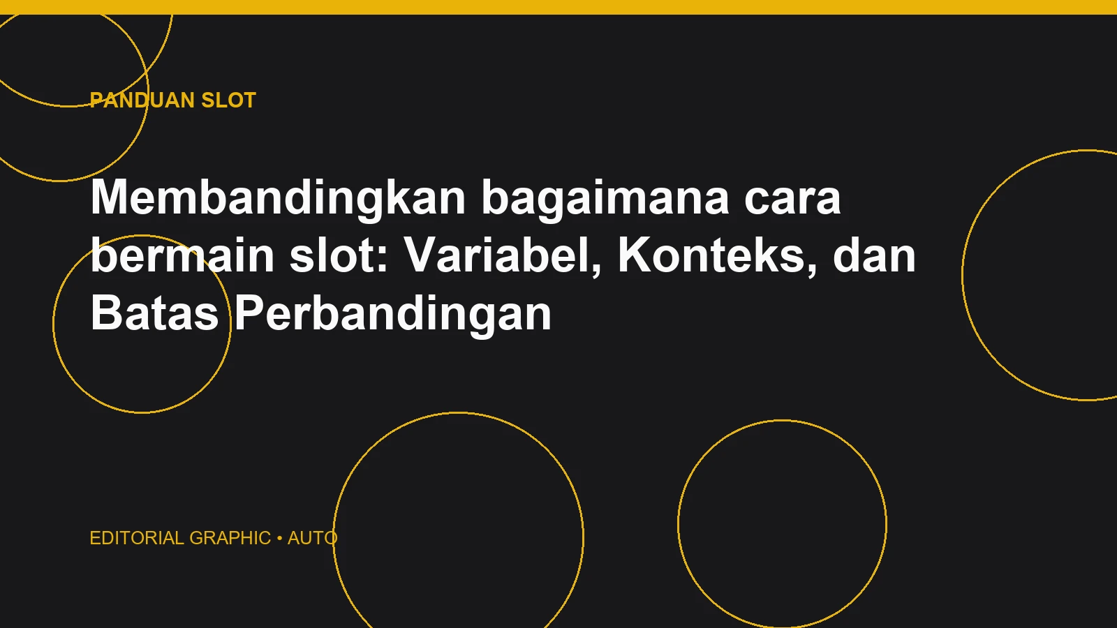 Membandingkan bagaimana cara bermain slot: Variabel, Konteks, dan Batas Perbandingan
