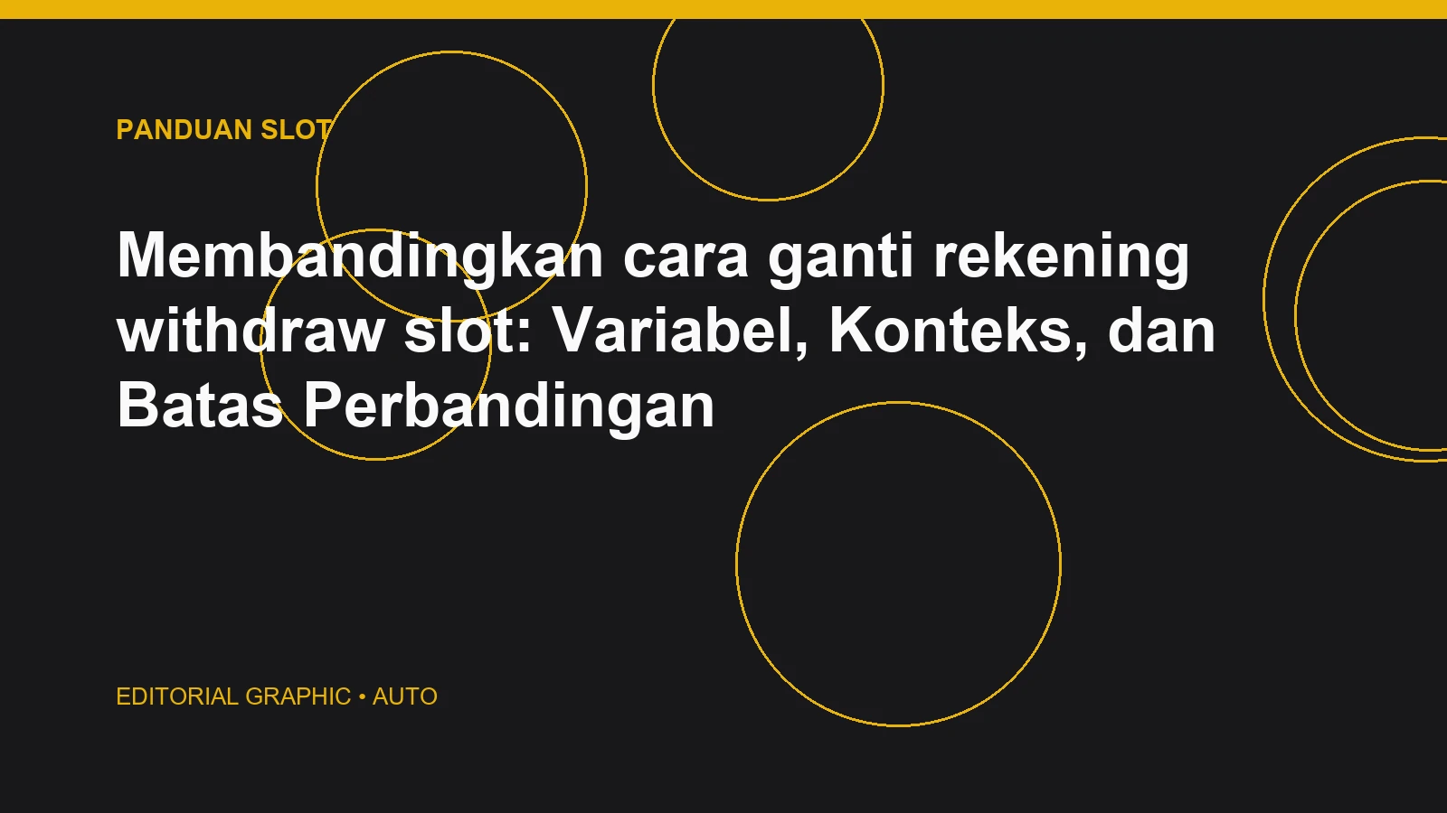 Membandingkan cara ganti rekening withdraw slot: Variabel, Konteks, dan Batas Perbandingan