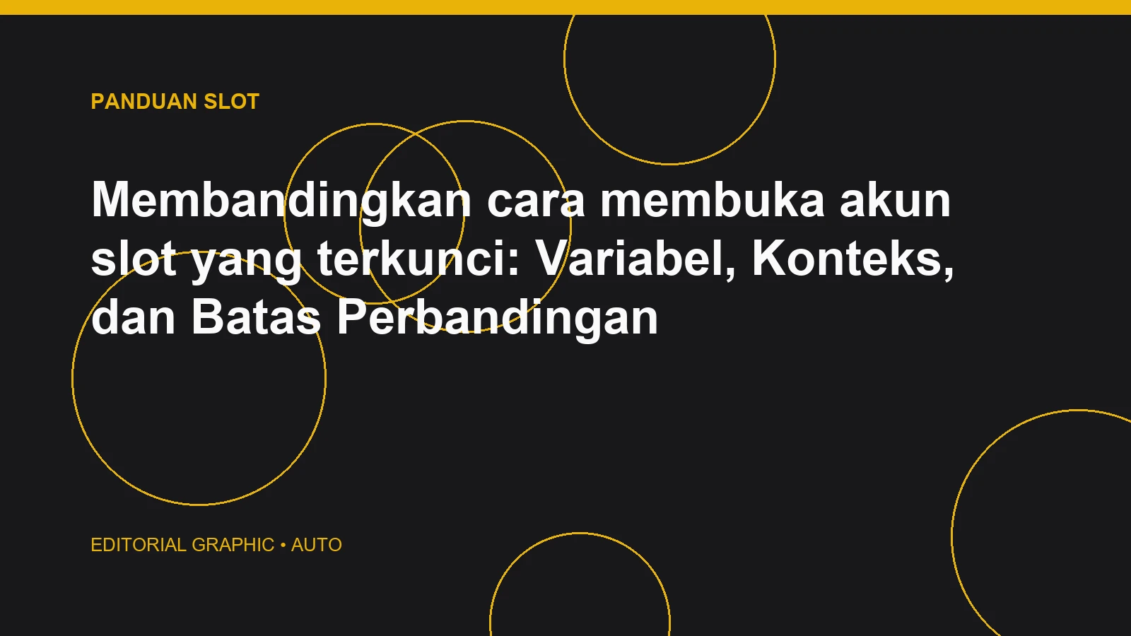 Membandingkan cara membuka akun slot yang terkunci: Variabel, Konteks, dan Batas Perbandingan