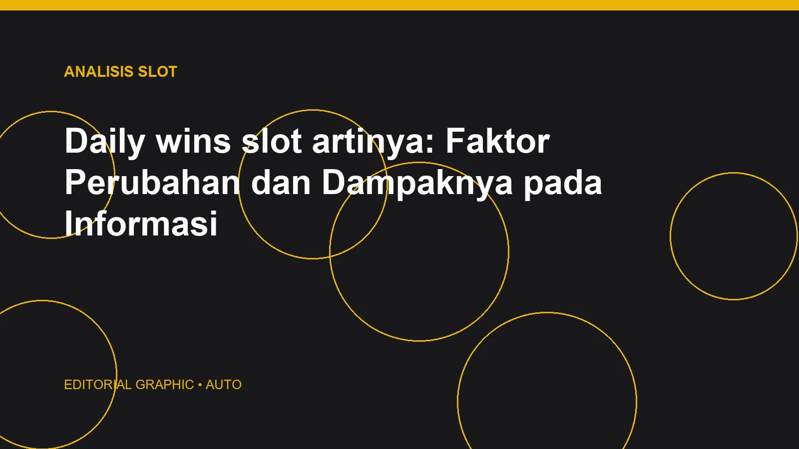 Daily wins slot artinya: Faktor Perubahan dan Dampaknya pada Informasi