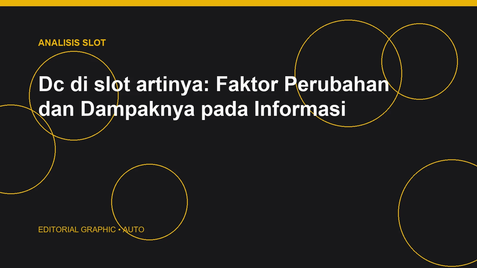Dc di slot artinya: Faktor Perubahan dan Dampaknya pada Informasi