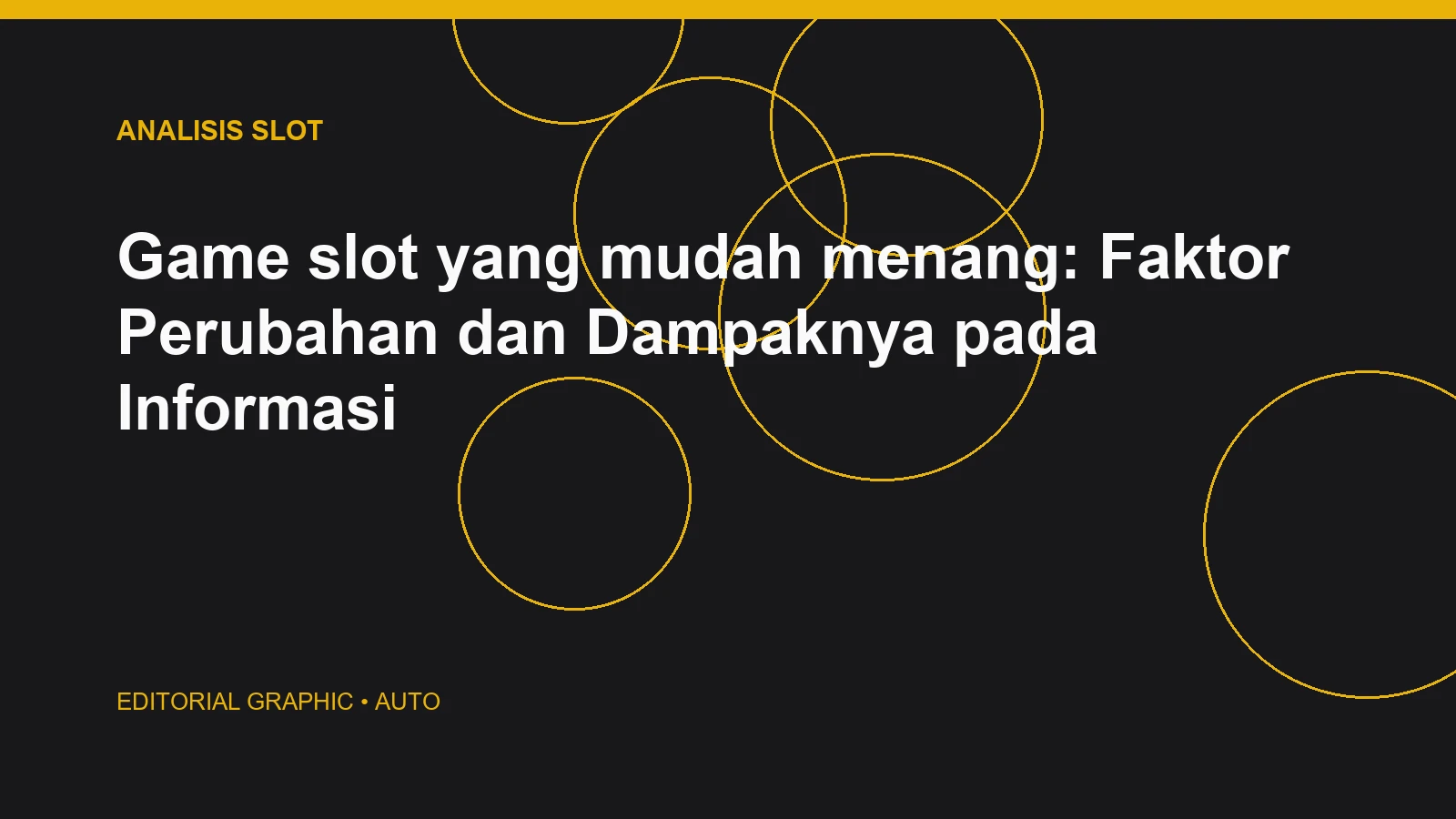 Game slot yang mudah menang: Faktor Perubahan dan Dampaknya pada Informasi
