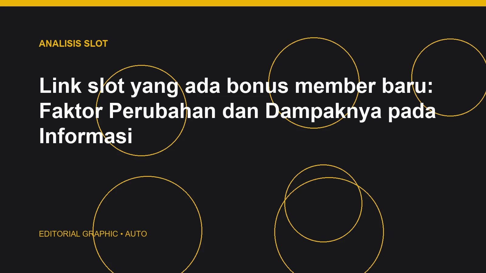 Link slot yang ada bonus member baru: Faktor Perubahan dan Dampaknya pada Informasi