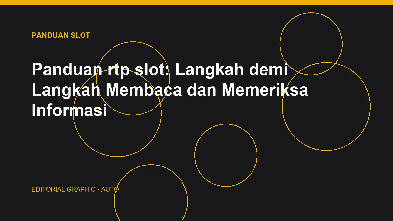 Panduan rtp slot: Langkah demi Langkah Membaca dan Memeriksa Informasi