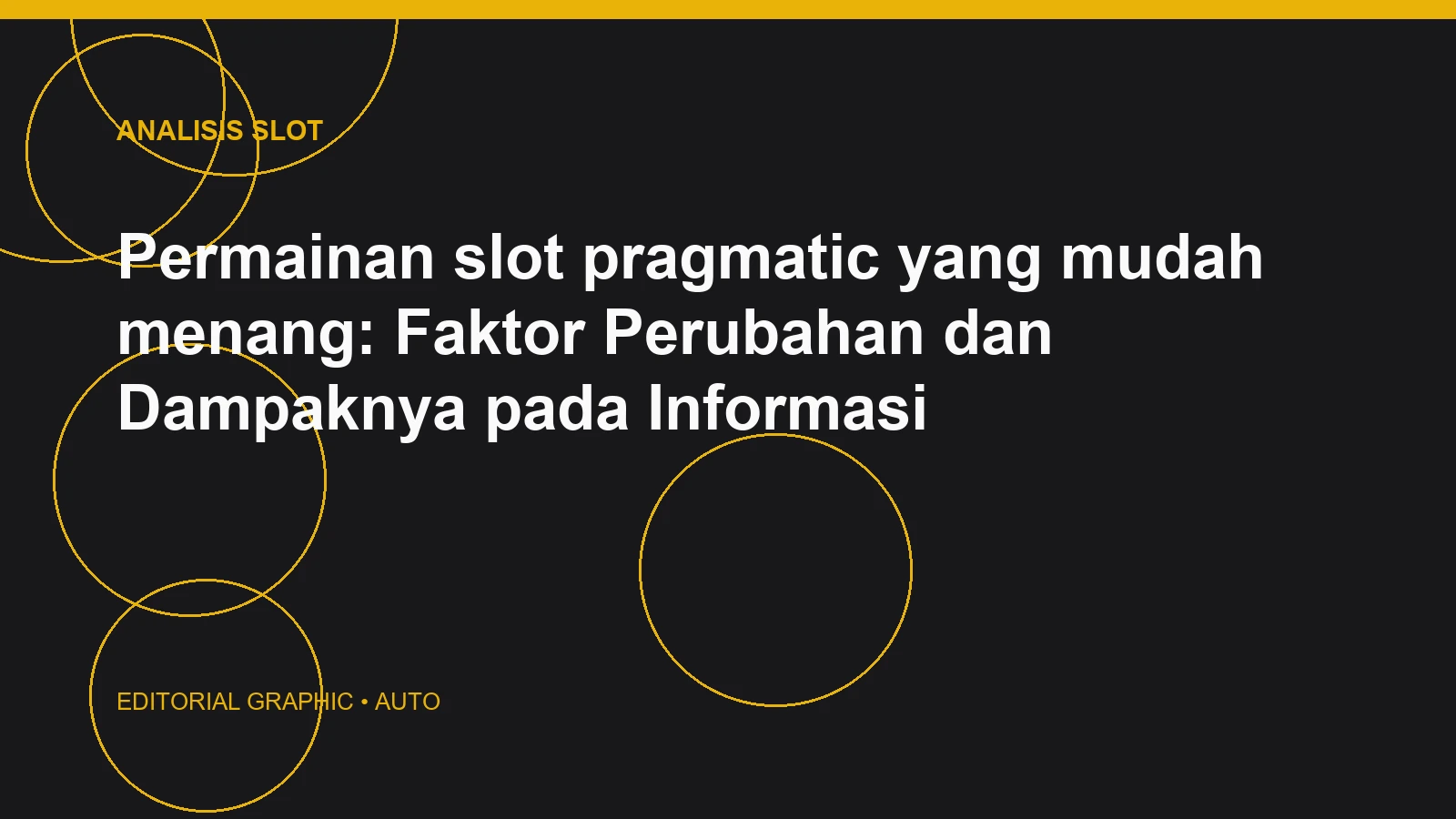 Permainan slot pragmatic yang mudah menang: Faktor Perubahan dan Dampaknya pada Informasi