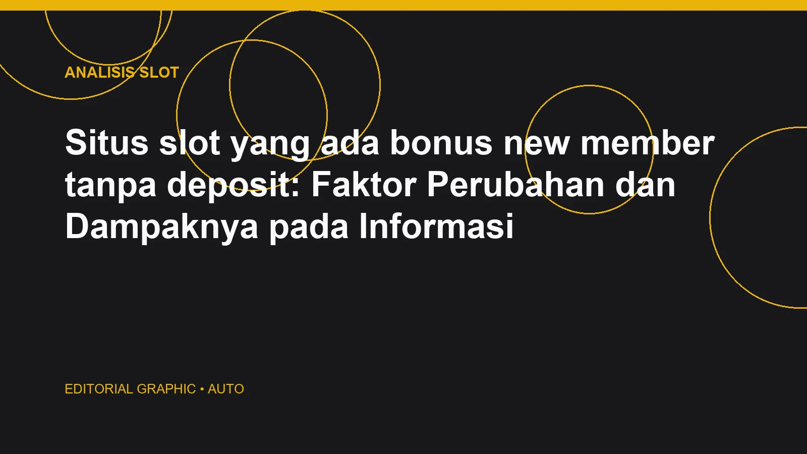 Situs slot yang ada bonus new member tanpa deposit: Faktor Perubahan dan Dampaknya pada Informasi