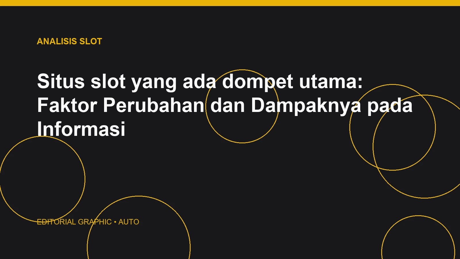 Situs slot yang ada dompet utama: Faktor Perubahan dan Dampaknya pada Informasi
