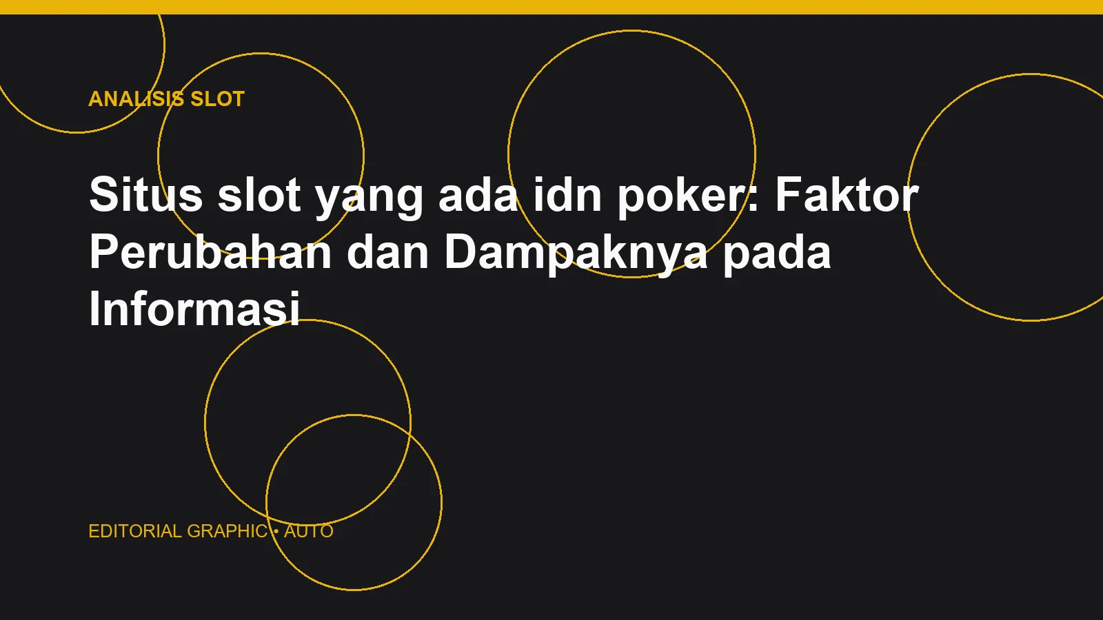 Situs slot yang ada idn poker: Faktor Perubahan dan Dampaknya pada Informasi
