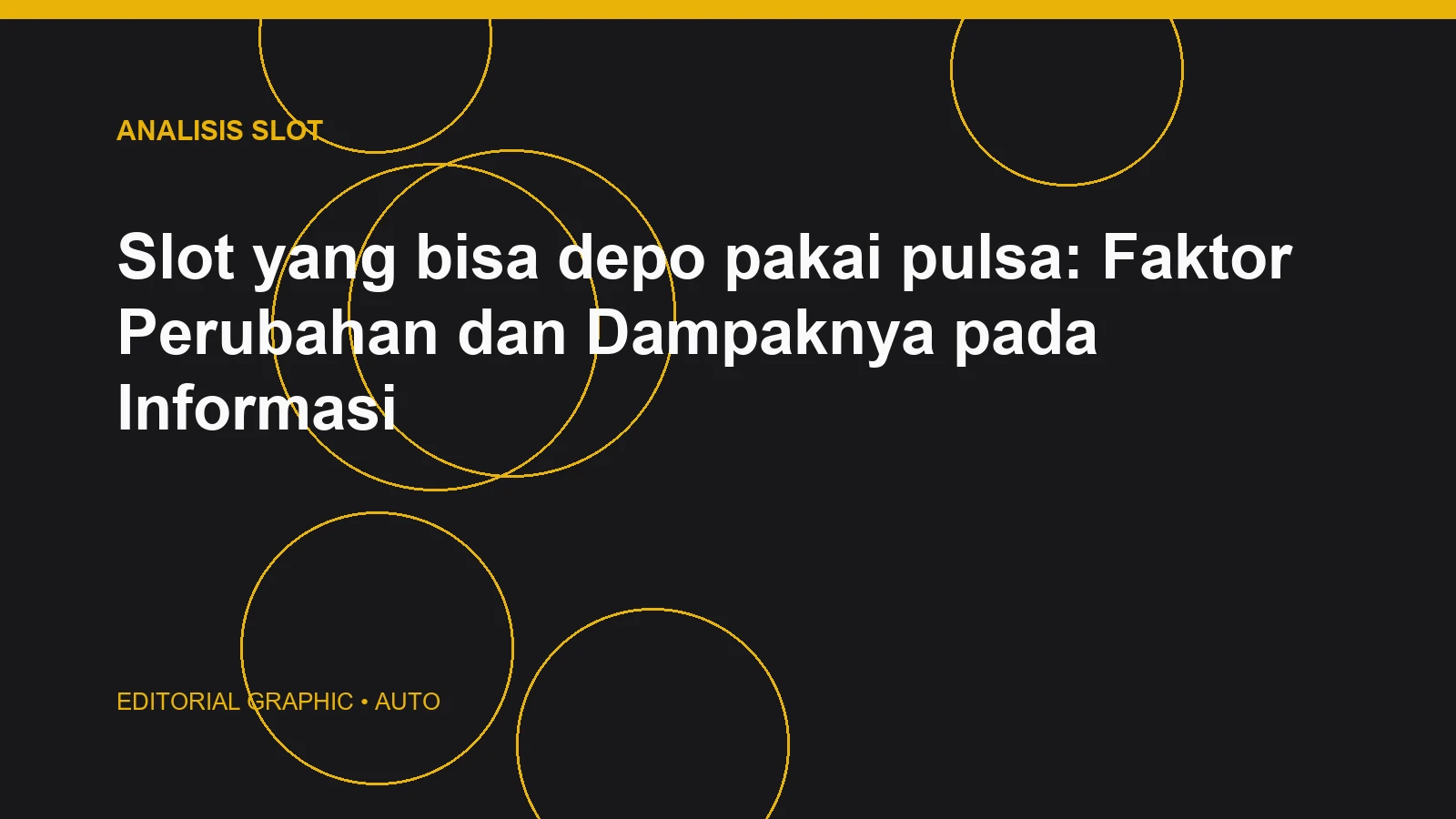 Slot yang bisa depo pakai pulsa: Faktor Perubahan dan Dampaknya pada Informasi