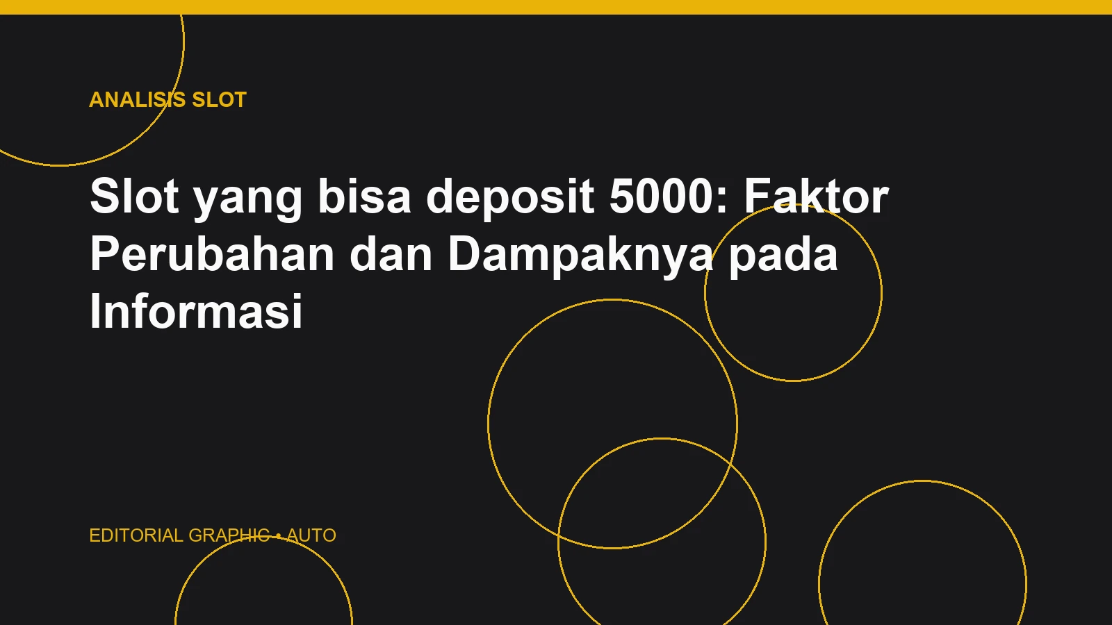 Slot yang bisa deposit 5000: Faktor Perubahan dan Dampaknya pada Informasi
