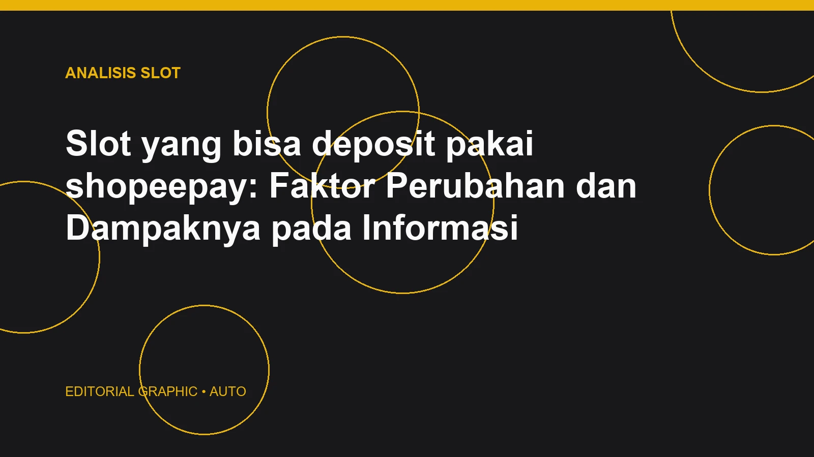 Slot yang bisa deposit pakai shopeepay: Faktor Perubahan dan Dampaknya pada Informasi